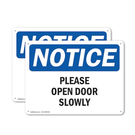 Signmission Please Open Door Slowly, 14 in W x Rectangle, Plastic OS-2PACK-NS-P-1014-L-17543
